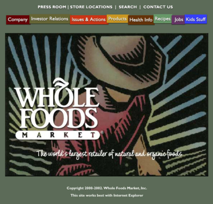 Whole Foods (www.wholefoodsmarket.com & www.wholefoods.com)